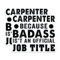 (2 Pack) Carpenter Badass Stickers - Job Title Quote - Tradesman Humor - 5" On Longest Side - Sticks to Smooth Flat Surfaces - Made in USA - BMCS21105