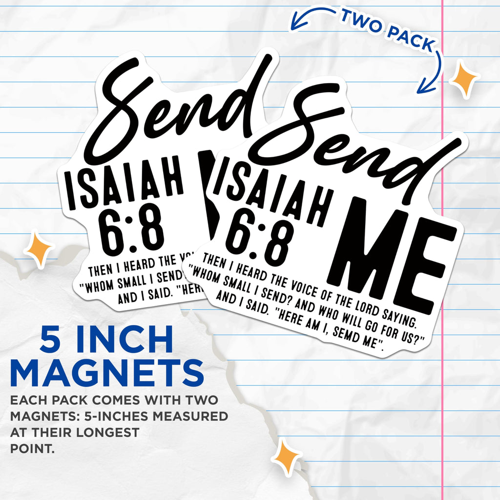 (2 Pack) Isaiah 6:8 Magnets - Send Me Bible Verse - Christian Faith Statement - 5 Inches On Longest Side - Thick Durable Magnet - Made in USA - MAG25984