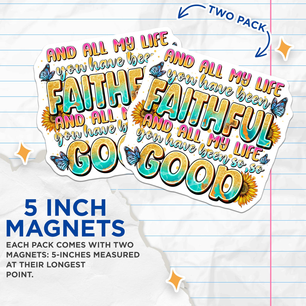 (2 Pack) Christian Faith Magnets - Inspirational Faithful Good Quote - Sunflower Butterfly Design - 5 Inches On Longest Side - Thick Durable Magnet - Made in USA - MAG30725