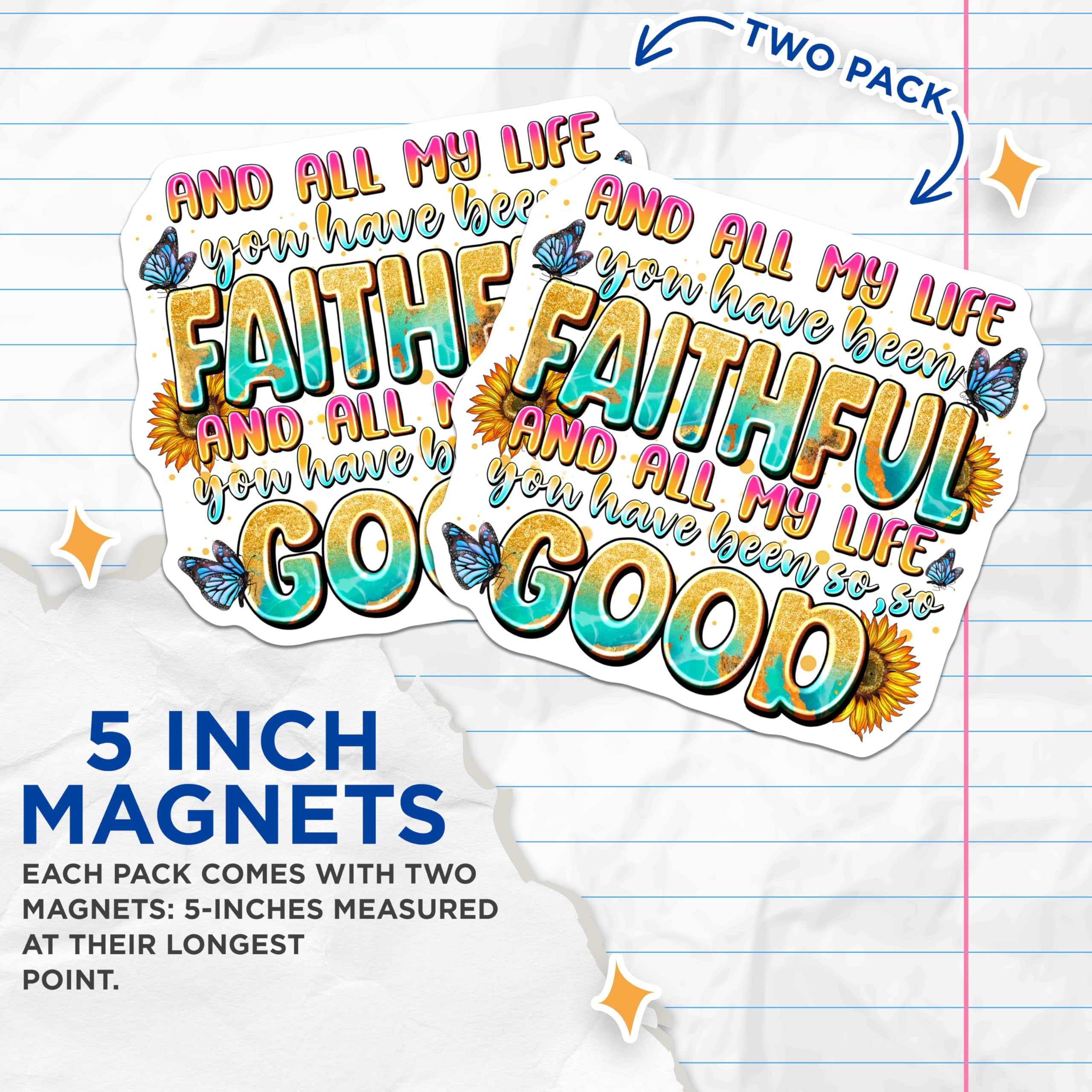 (2 Pack) Christian Faith Magnets - Inspirational Faithful Good Quote - Sunflower Butterfly Design - 5 Inches On Longest Side - Thick Durable Magnet - Made in USA - MAG30725