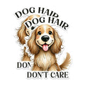 (2 Pack) Dog Hair Don't Care Magnets - Cute Dog Lover Magnets - Funny Dog Quote Magnets- 5" On Longest Side - for Fridges, Toolboxes, Cars - Made in USA - MAG2805