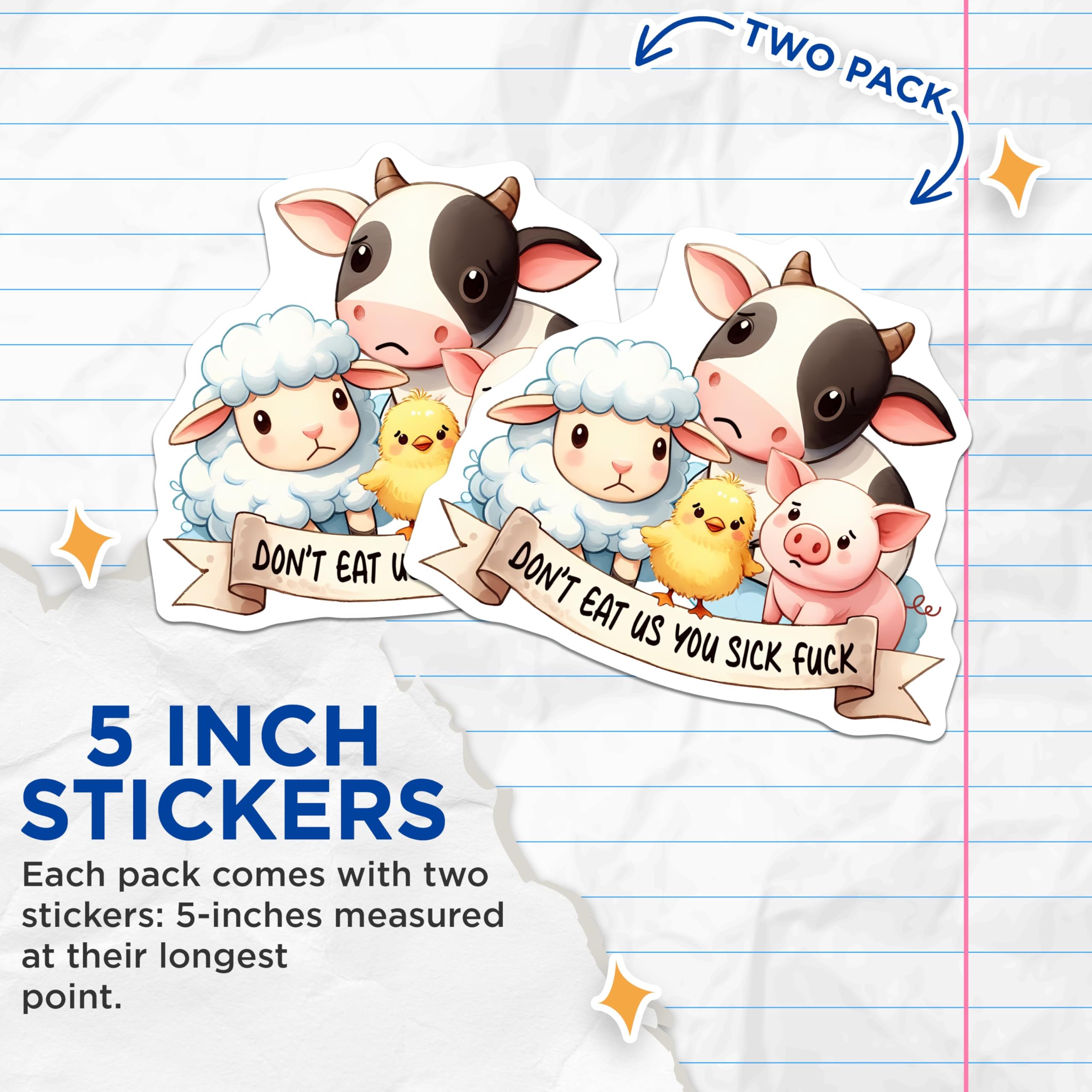 (2 Pack) Don't Eat Us You Sick Stickers - Animal Rights - Vegan Message Sticker - 5" On Longest Side - Sticks to Smooth Flat Surfaces - Made in USA - BMCS9684