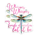 (2 Pack) Dragonfly Wisdom Quote Magnets - Inspirational Nature Decor - Let It Be Affirmation Art - 5 Inches On Longest Side - Thick Durable Magnet - Made in USA - MAG39337