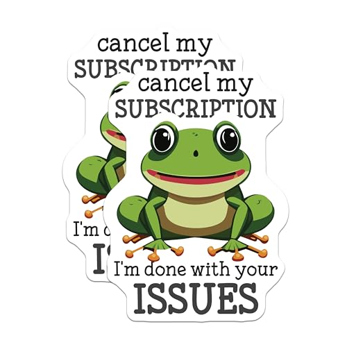 (2 Pack) Funny Frog Stickers - Cancel My Subscription - Done with Your Issues - 5" On Longest Side - Sticks to Smooth Flat Surfaces - Made in USA - BMCS6091