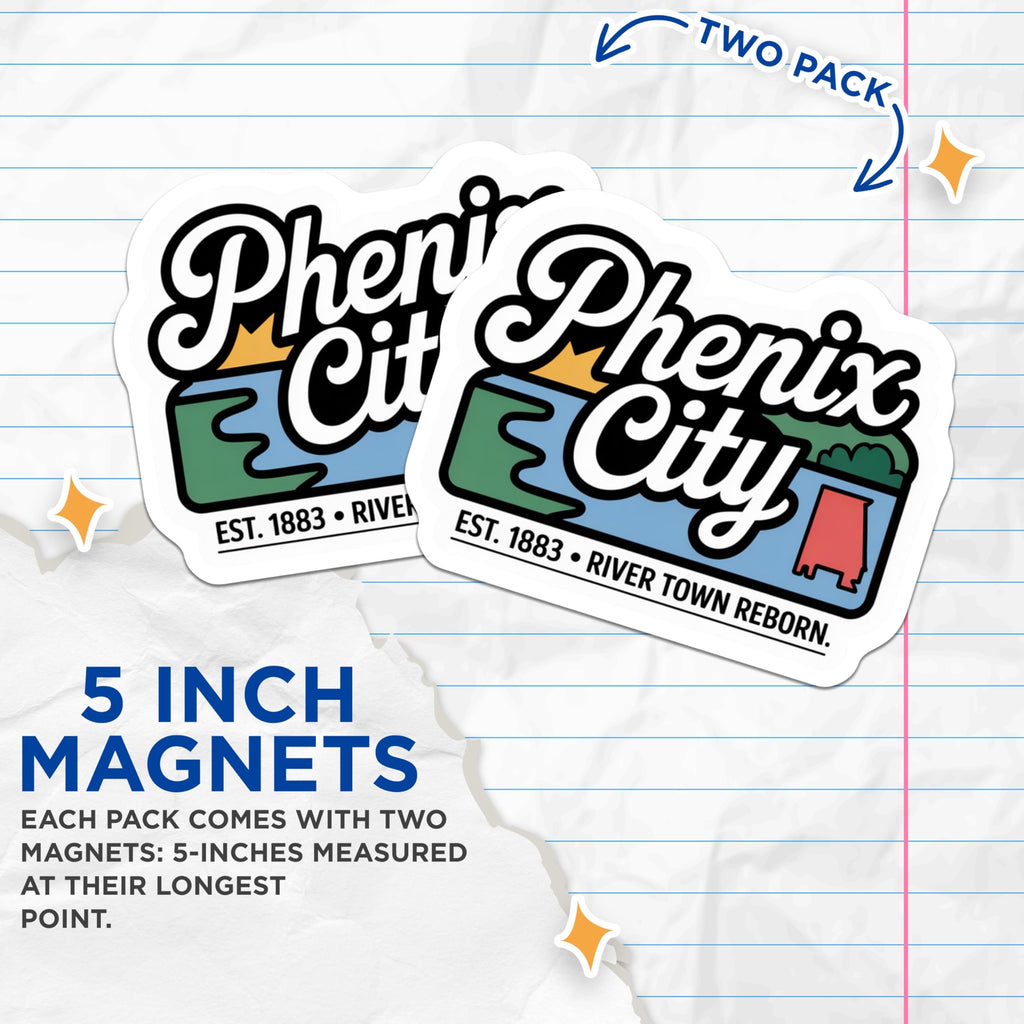 (2 Pack) Phenix City Alabama Magnets - River Town Reborn Commemorative Decor - Established 1883 Souvenir for Residents - 5 Inches On Longest Side - Thick Durable Magnet - Made in USA - MAG19327