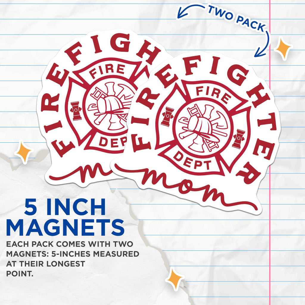 (2 Pack) Firefighter Mom Magnets - Fire Dept - Fire Rescue Supporter - 5" On Longest Side - Premium Magnet - for Cars, Refrigerators, Toolboxes, Lockers - Made in USA - MAG18907