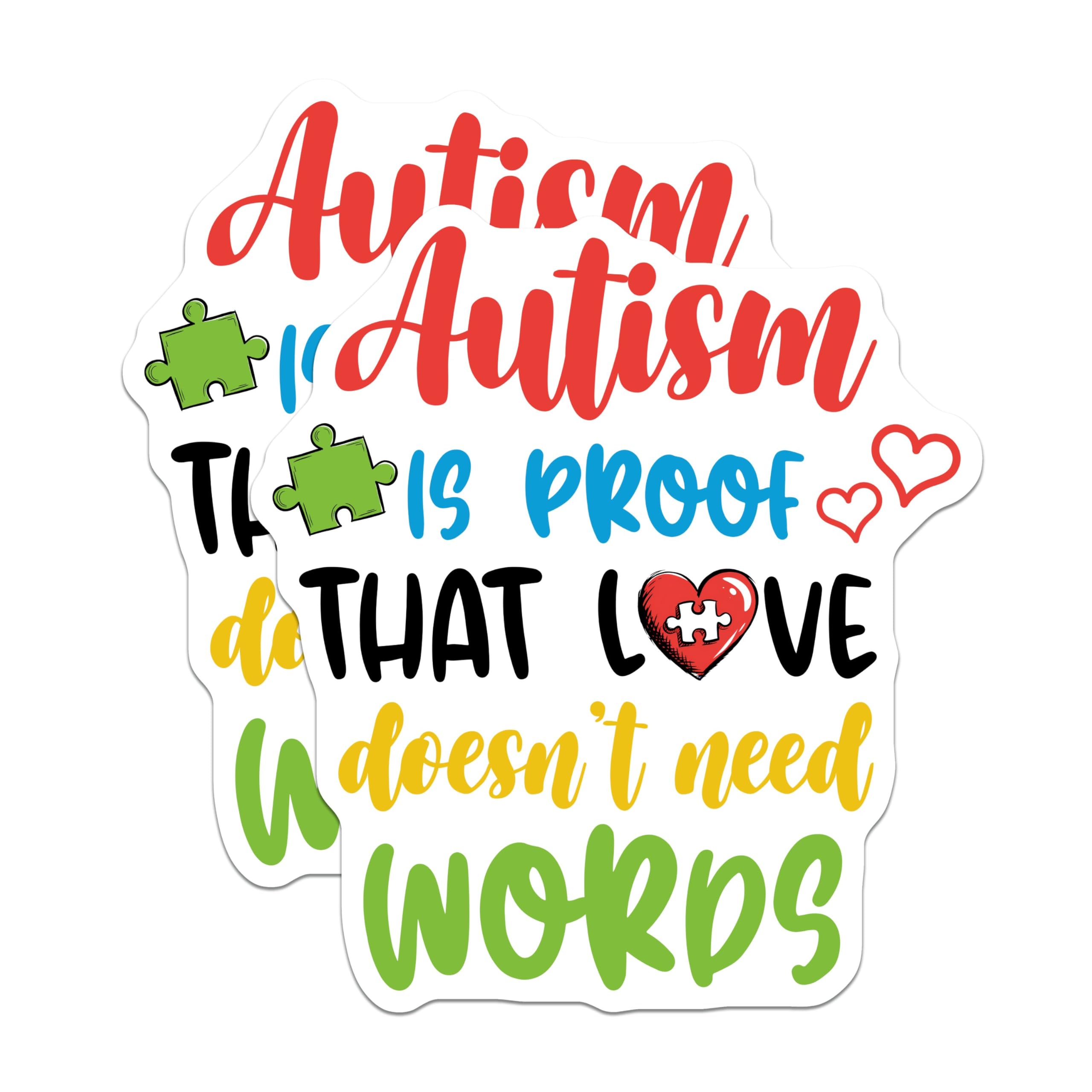 (2 Pack) Autism Awareness Stickers - Proof That Love Doesn't Need Words - 5" On Longest Side - Sticks to Smooth Flat Surfaces - Made in USA - BMCS8433 - BMCS8433