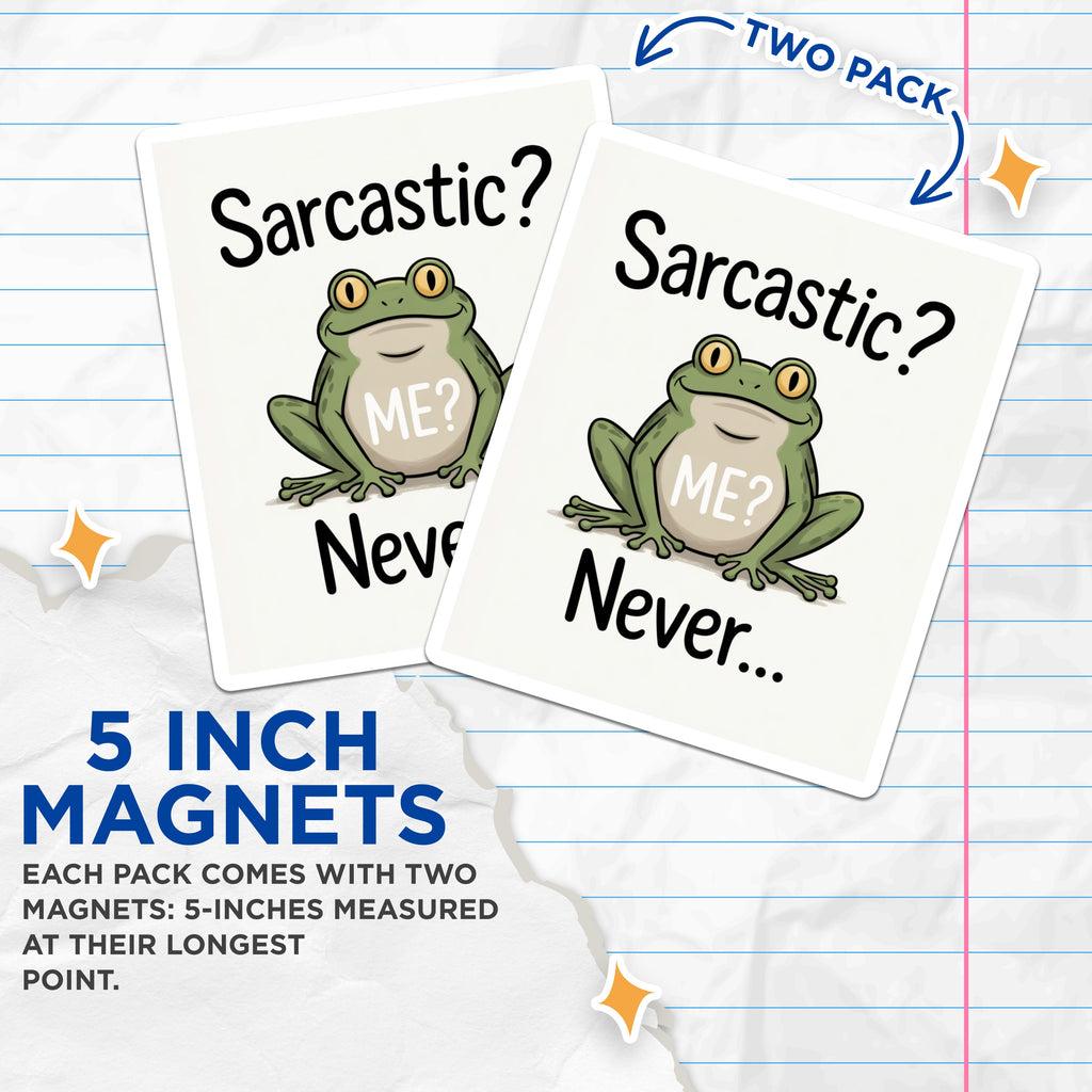 (2 Pack) Sarcastic Frog Magnets - Funny Quote Humor - Witty Fridge Decor - 5 Inches On Longest Side - Thick Durable Magnet - Made in USA - MAG38130