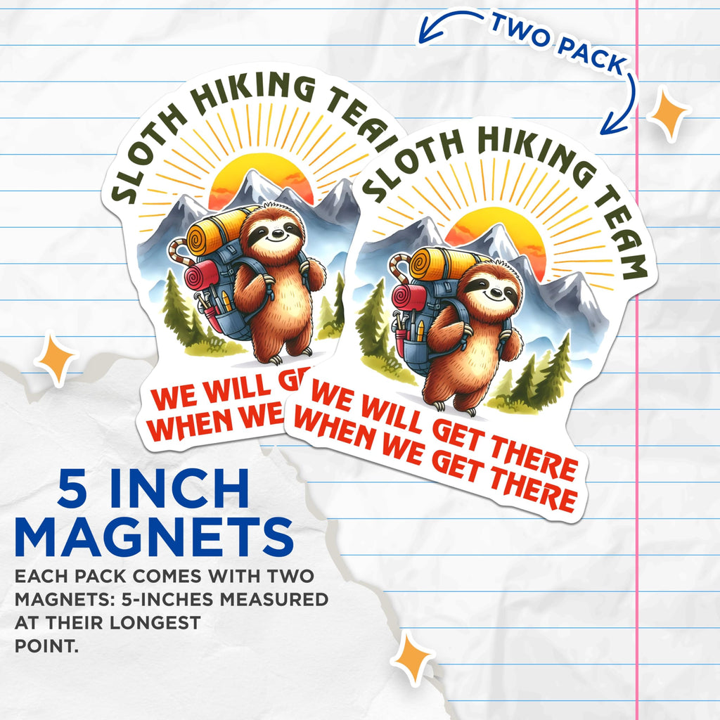 (2 Pack) Sloth Hiking Team Magnets - Cute Sloth Hiking Magnets - Sloth Hiking Meme Magnets - 5" On Longest Side - for Cars, Refrigerators, Toolboxes, Lockers - Made in USA BMCS3276
