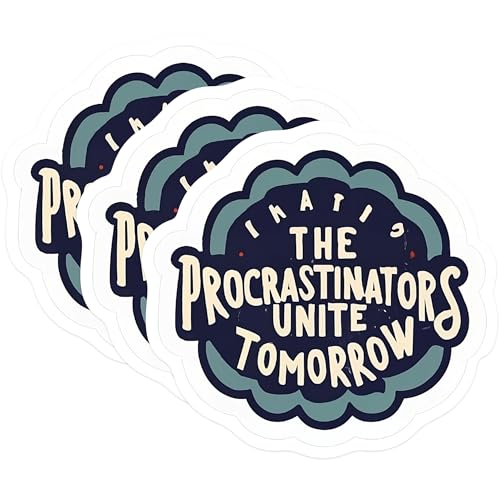 (3 Pack) Procrastinators Unite Decals - Funny Quote Stickers - Laptop Decal - 3 Inches On Longest Side - Easy Peel & Apply - Made in USA - 3MCS0557