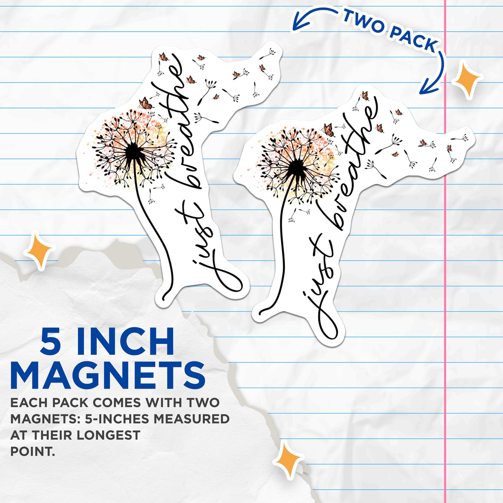(2 Pack) Just Breathe Magnets - Dandelion Butterfly - Mindfulness Decor - Self Care Reminder - 5 Inches On Longest Side - Thick Durable Magnet - Made in USA - MAG39732