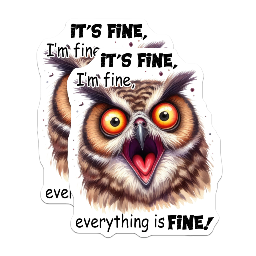 (2 Pack) Funny Owl Magnets - It's Fine Im Fine - Everything is Fine Magnets - 5" On Longest Side - Premium Magnet - for Cars, Refrigerators, Toolboxes, Lockers - Made in USA - MAG14813