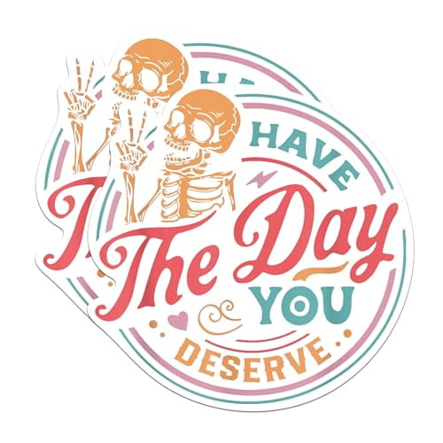 (2 Pack) Have The Day You Deserve Magnets - Funny Positive Inspiring Motivational - 5" On Longest Side - Premium Magnet - for Cars, Refrigerators, Toolboxes, Lockers - Made in USA - MAG1638