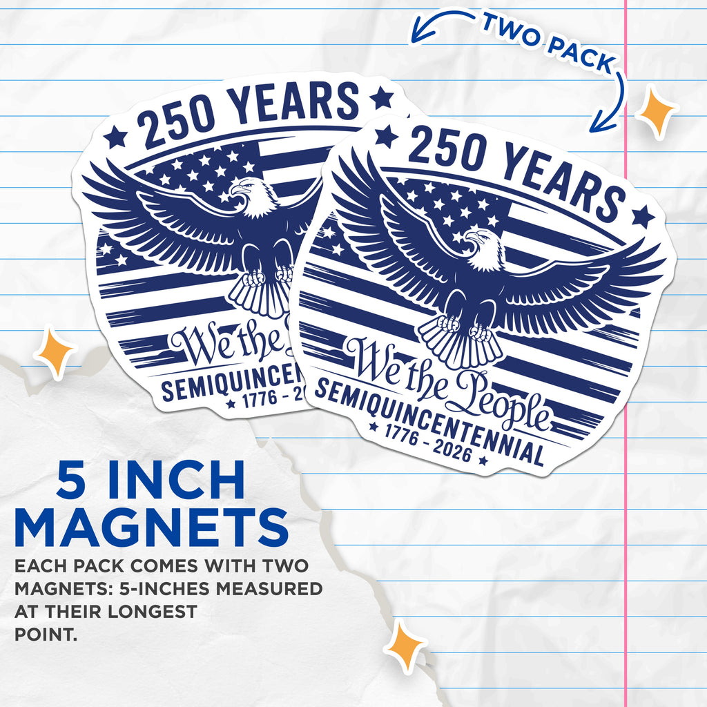 (2 Pack) 250 Years We The People Magnets - American History Eagle - Semiquincentennial Decor - 1776 2026 Patriot Art - 5 Inches On Longest Side - Thick Durable Magnet - Made in USA - MAG36002