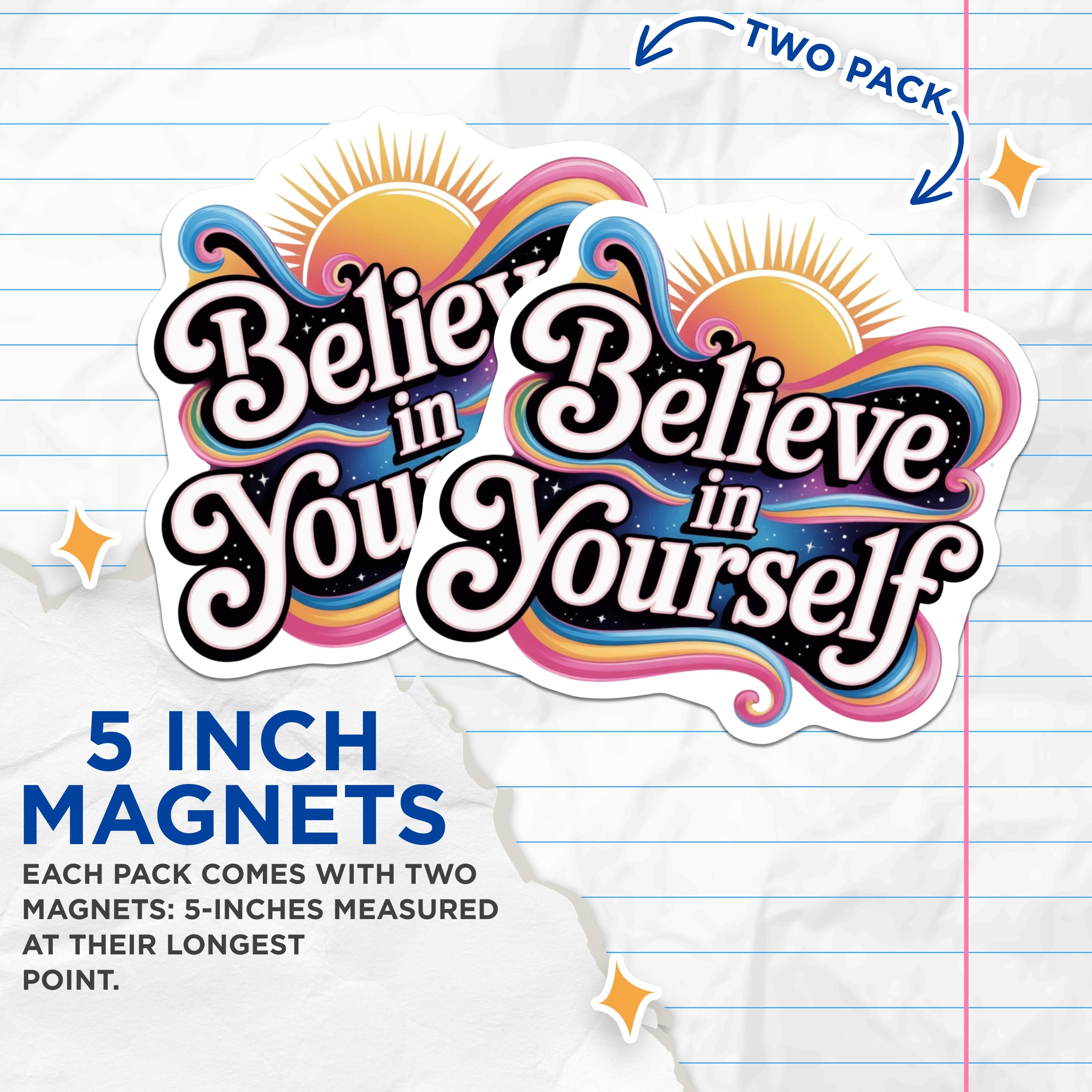 (2 Pack) Believe in Yourself Magnets - Motivational Affirmation - Positive Vibes Aesthetic - Self Love Decor for Teens - 5 Inches On Longest Side - Thick Durable Magnet - Made in USA - MAG36794