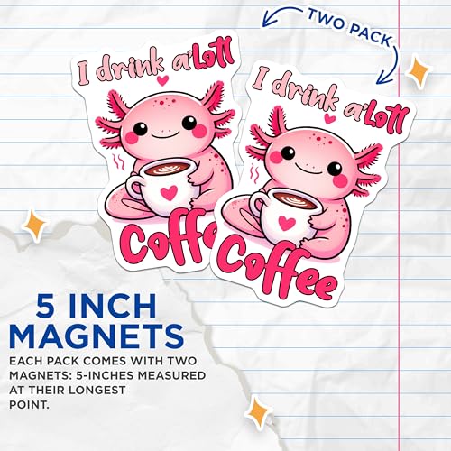 (2 Pack) Axolotl Coffee Lover Magnets - Cute Axolotl Fridge Magnets - Fun Kitchen Decor Magnets - 5" On Longest Side - for Cars, Refrigerators, Toolboxes, Lockers - Made in USA BMCS3283