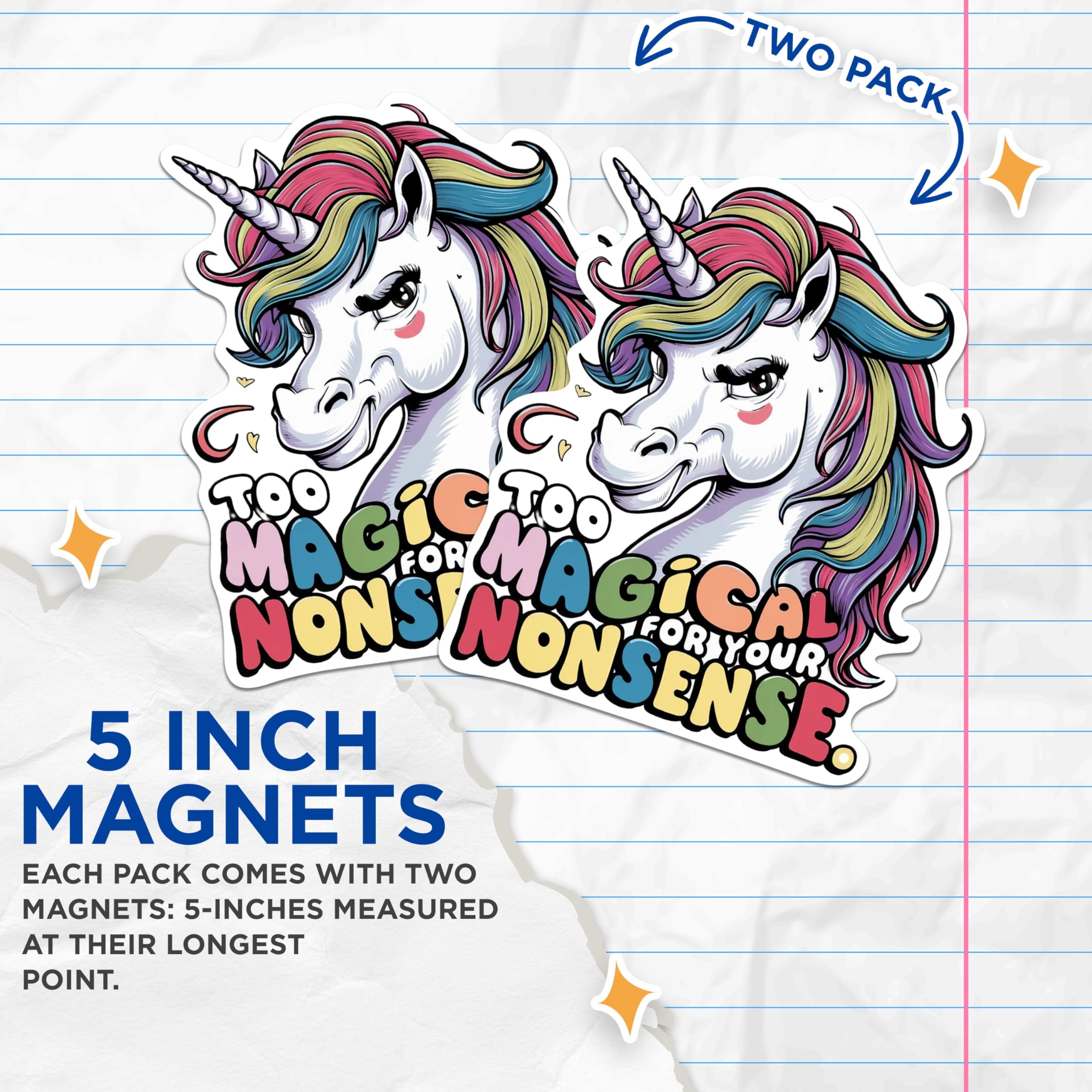 (2 Pack) Too Magical for Your Nonsense Magnets - Funny Humorous Unicorn Magnets - 5 Inches On Longest Side - Premium Magnet - for Cars, Refrigerators, Toolboxes - Made in USA - MAG2021