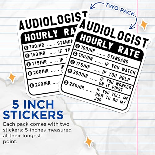 (2 Pack) Audiologist Hourly Rate Stickers - Funny Audiologist Meme Stickers - Audiologist Office Decor - 5" On Longest Side - Sticks to Smooth Flat Surfaces - Made in USA - BMCS4910