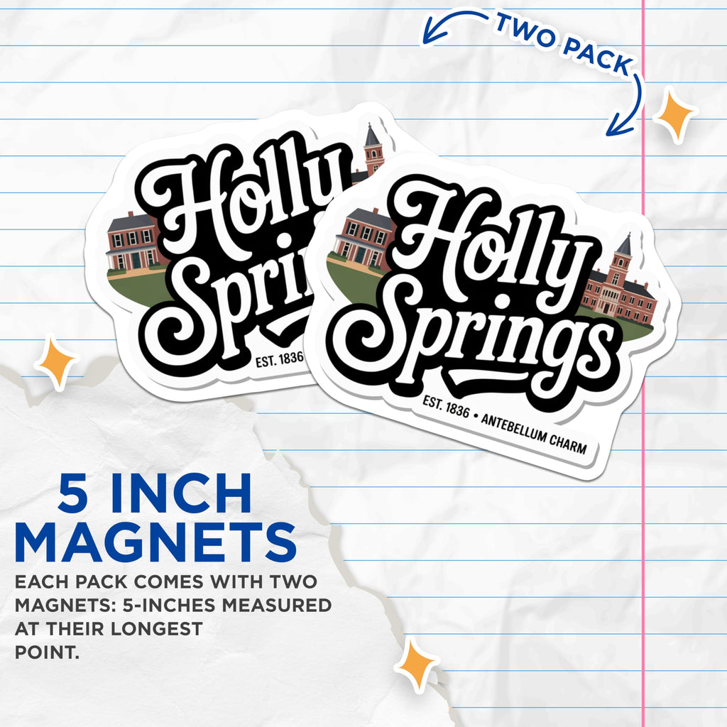 (2 Pack) Holly Springs Magnets - Antebellum Charm - Mississippi Town Souvenir - 5" On Longest Side - Premium Magnet - for Cars, Refrigerators, Toolboxes, Lockers - Made in USA - MAG17480