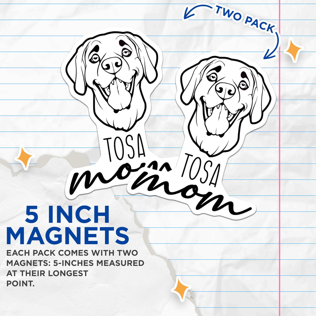 (2 Pack) TOSA Mom Magnets - TOSA Inu Dog Lover - Pet Parent Refrigerator Decor - 5 Inches On Longest Side - Thick Durable Magnet - Made in USA - MAG27032