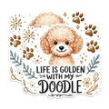 (2 Packs) Life is Golden with My Doodle Stickers - Golden Doodle Dog Breed Decals - 5 Inches On Longest Side - Premium Vinyl Decal - Sticks to Any Smooth Flat Surface - Made in USA - BMCS2383