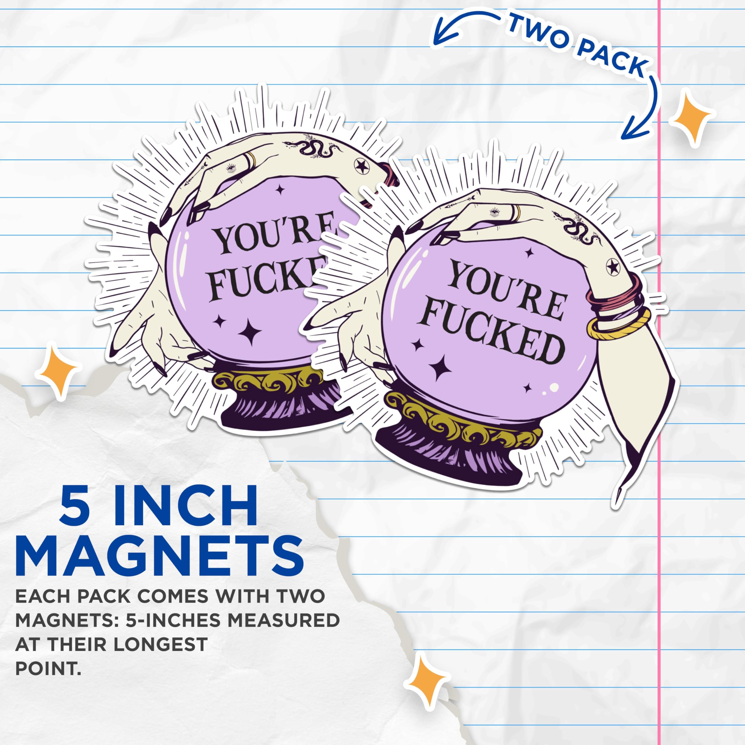 (2 Packs) You're F**** Crystal Ball Reading Magnets - Mystical Magical Magnets - 5 Inches On Longest Side - Premium Magnet - for Fridges, Toolboxes, Cars - Made in USA - MAG2547