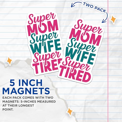 (2 Pack) Super Mom Magnets - Super Wife - Super Tired - Funny Mom Magnet - Fridge Decor - Motherhood Humor - Family Quotes - 5" On Longest Side - for Cars, Fridges, Toolboxes - Made in USA - MAG6744