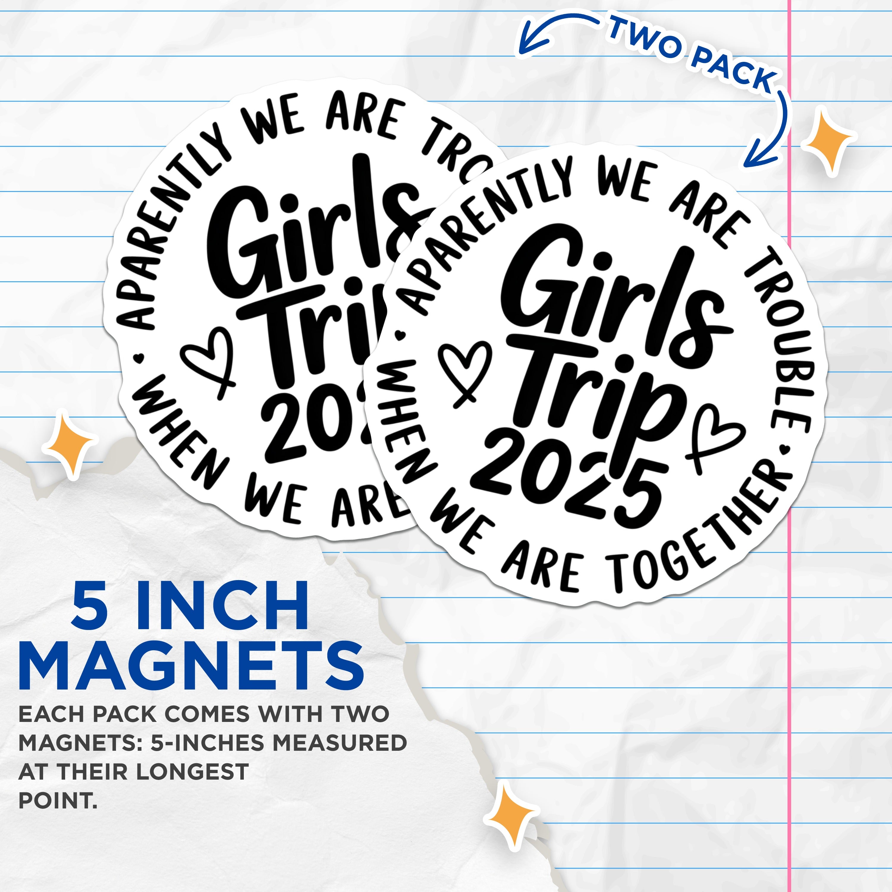 (2 Pack) Girls Trip 2025 Magnets - Friend Group Vacation Souvenir - Bachelorette Party Favor - Travel Planning Decor - Funny Friends - 5" - Durable Magnet - Made in USA - MAG38054