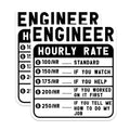 (2 Pack) Engineer Hourly Rate Stickers - Funny Engineer Stickers - Hilarious Engineer Signs - 5" On Longest Side - Sticks to Smooth Flat Surfaces - Made in USA - BMCS4956