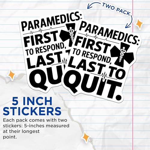 (2 Pack) Paramedic First Responder Quote Stickers - Medical Profession Stickers - Emergency Services Decal - 5" On Longest Side - Sticks to Smooth Flat Surfaces - Made in USA - BMCS5806
