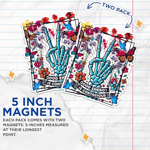 (2 Pack) Good Energy is Contagious Magnets - Flower Skeleton Hand - Positive Vibes Butterfly Flower Artwork - 5" On Longest Side - for Fridges, Toolboxes, Cars - Made in USA - MAG2568