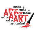 (3 Pack) Make Art Not Content Decals - Laptop Decal - Artist Decals- 3 Inches On Longest Side - Easy Peel & Apply - Made in USA - 3MCS5519