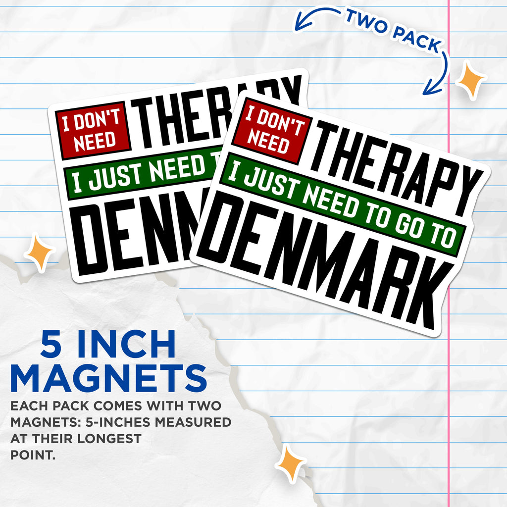 (2 Pack) Denmark Magnets - Funny Therapy Quote Travel - Country Pride Refrigerator Decor Souvenir - 5 Inches On Longest Side - Thick Durable Magnet - Made in USA - MAG39622