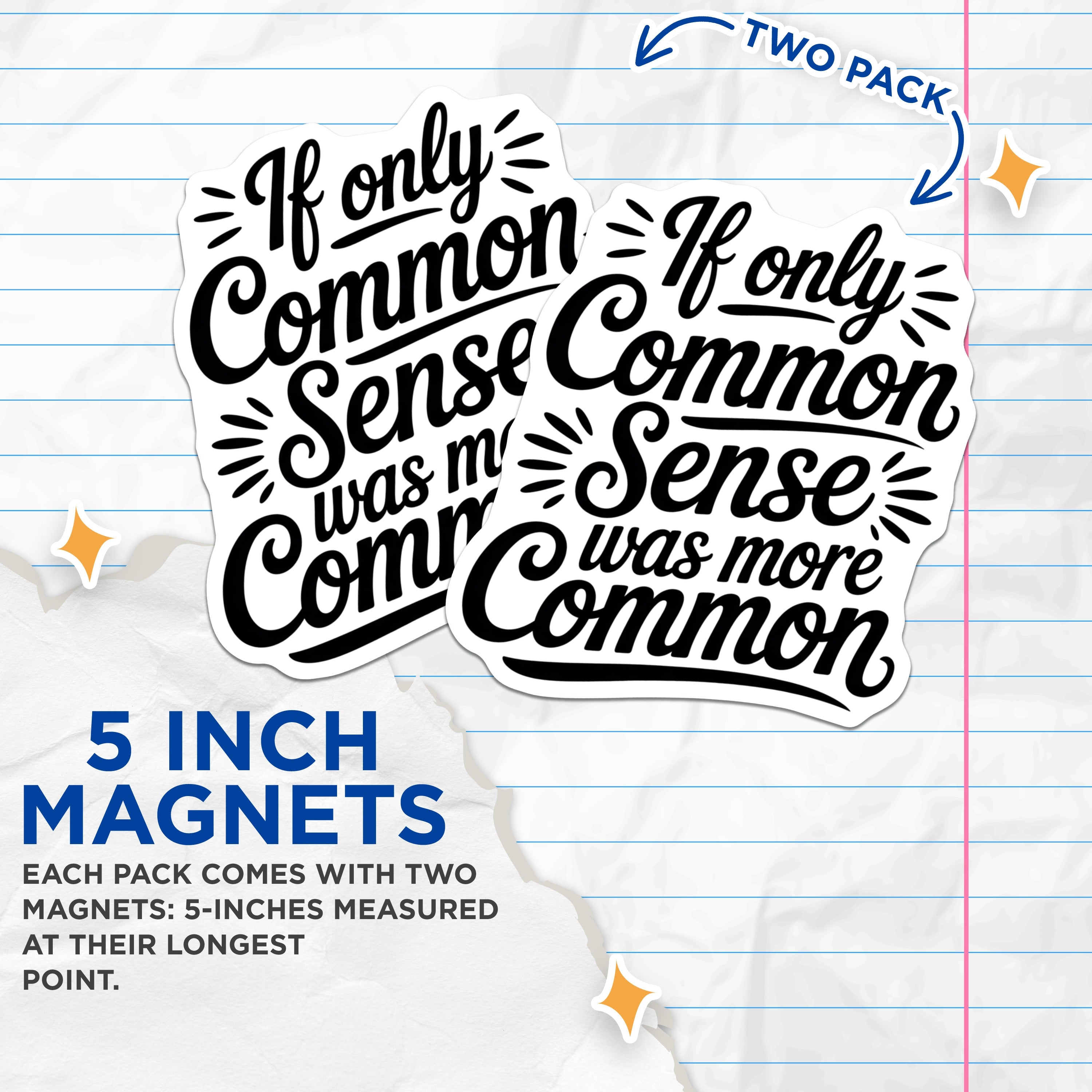 (2 Pack) Common Sense Quote Magnets - Funny Sarcastic Saying - Witty Office Fridge Locker Decor Accent - 5 Inches On Longest Side - Thick Durable Magnet - Made in USA - MAG37469