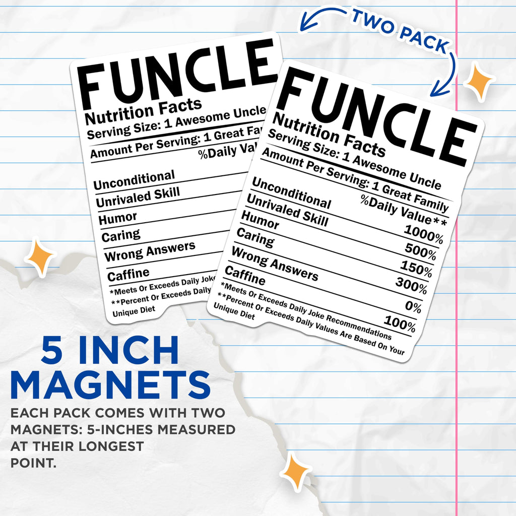 (2 Pack) Funcle Magnets - Uncle Nutrition Facts - Fun Uncle Decor - 5" On Longest Side - Premium Magnet - for Cars, Refrigerators, Toolboxes, Lockers - Made in USA - MAG15149