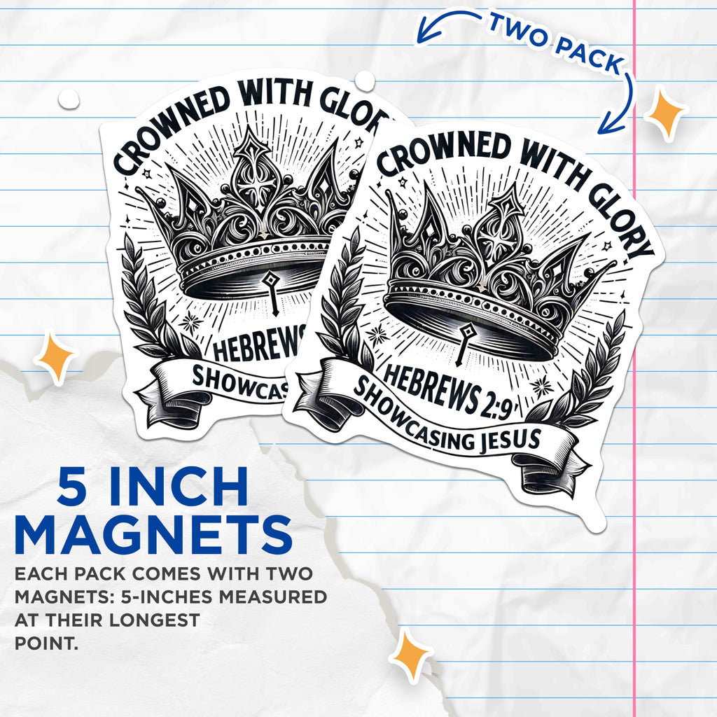 (2 Pack) Christian Magnets - Crowned with Glory Hebrews 2 9 Scripture - Jesus Faith Refrigerator Decor - 5 Inches On Longest Side - Thick Durable Magnet - Made in USA - MAG24146