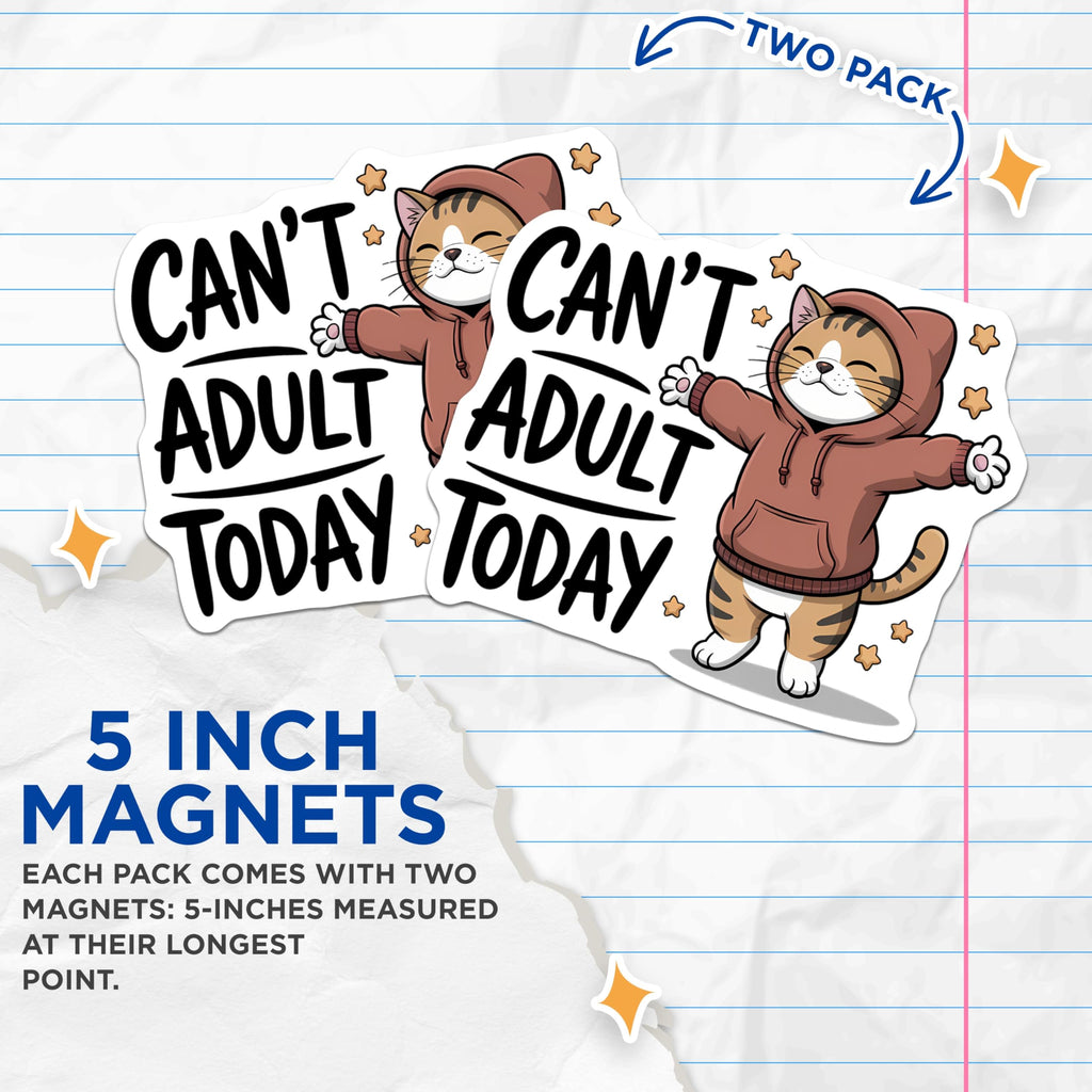 (2 Pack) Funny Cat Hoodie Magnets - Can't Adult Today Quote - Relatable Anti Adulting Humor - Cute Tabby Kitty Fridge Decor - 5 Inches On Longest Side - Thick Durable Magnet - Made in USA - MAG20850
