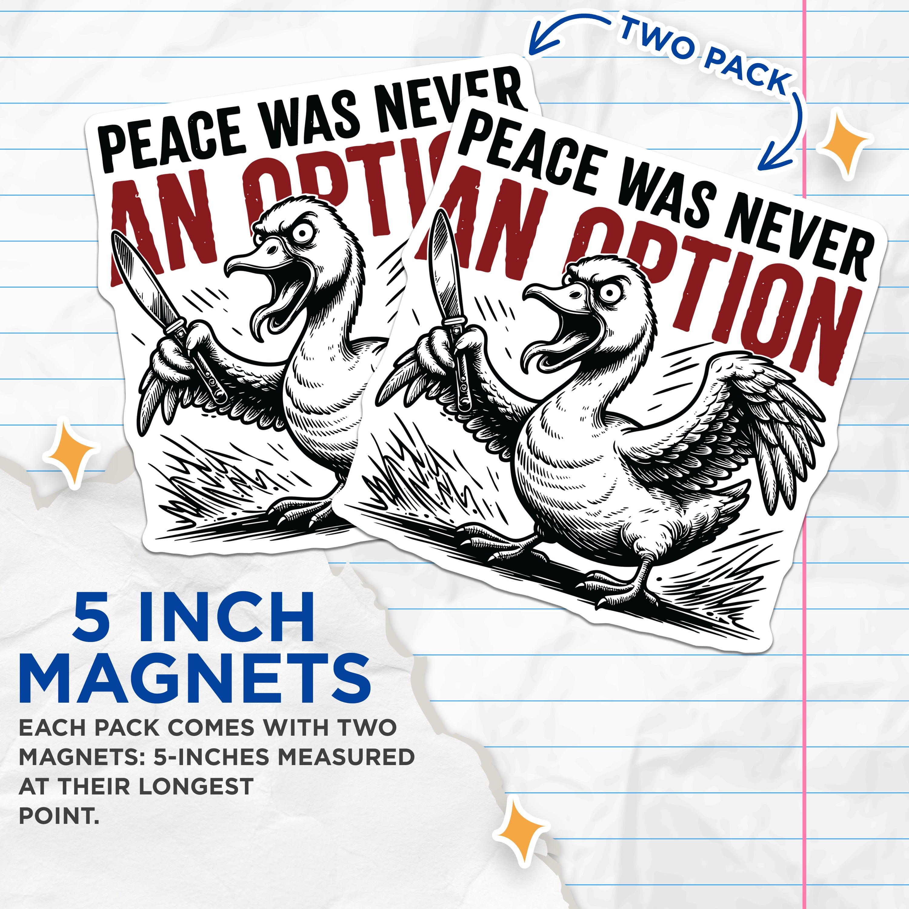 (2 Pack) Peace was Never an Option Angry Goose Magnets - Funny Knife Duck Meme - Sarcastic Refrigerator Decor - 5 Inches On Longest Side - Thick Durable Magnet - Made in USA - MAG37017