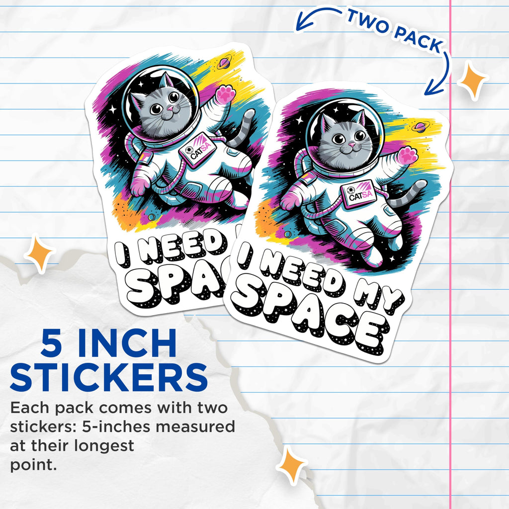 (2 Pack) Cat Astronaut Stickers - Space Cat Stickers - I Need My Space Stickers - Cosmic Cat Stickers - 5" On Longest Side - Sticks to Any Smooth Flat Surface - Made in USA - BMCS3324