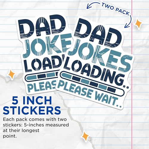 (2 Pack) Dad Jokes Loading Stickers - Funny Dad Humor - Father's Day from Kids - 5" On Longest Side - Sticks to Smooth Flat Surfaces - Made in USA - BMCS5796