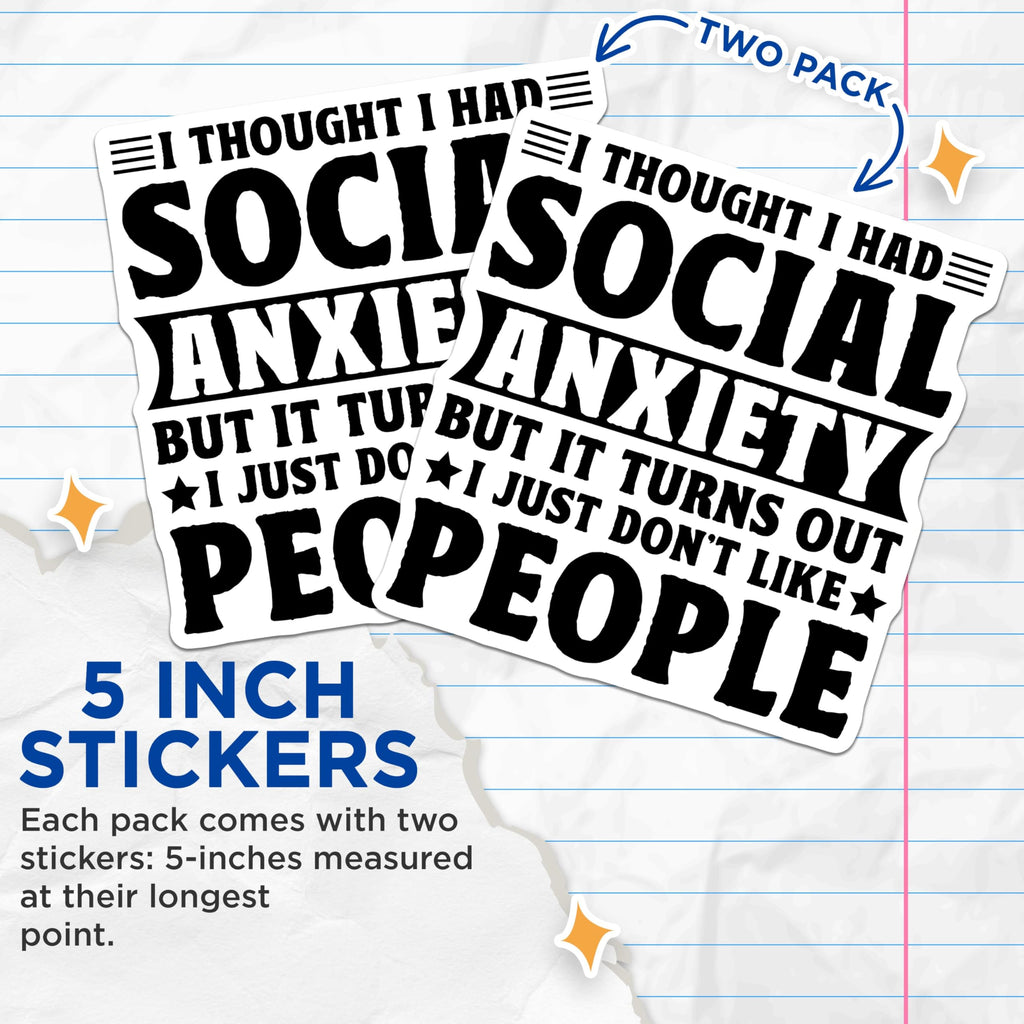 (2 Pack) Funny Social Anxiety Stickers - Humorous Quote - Anti-Social Decal - 5" On Longest Side - Sticks to Smooth Flat Surfaces - Made in USA - BMCS6161