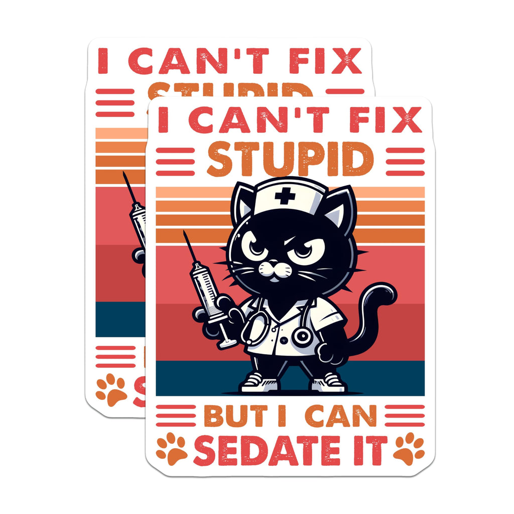 (2 Pack) Funny Cat Nurse Magnets - I Can't Fix Stupid But I Can Sedate It - Gift for Nurses - 5" On Longest Side - for Cars, Fridges, Toolboxes - Made in USA - MAG7373