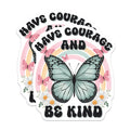 (2 Pack) Have Courage Be Kind Magnets - Butterfly Rainbow Decor - Inspirational Quote - Boho Aesthetic - Positive Affirmation - Daisy Floral - 5" - Durable Magnet - Made in USA - MAG37043