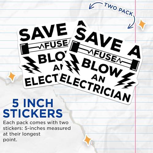 (2 Pack) Save A Fuse Blow an Electrician Stickers - Funny Electrician Joke - Electrician Humor Decal - 5" On Longest Side - Sticks to Smooth Flat Surfaces - Made in USA - BMCS5741