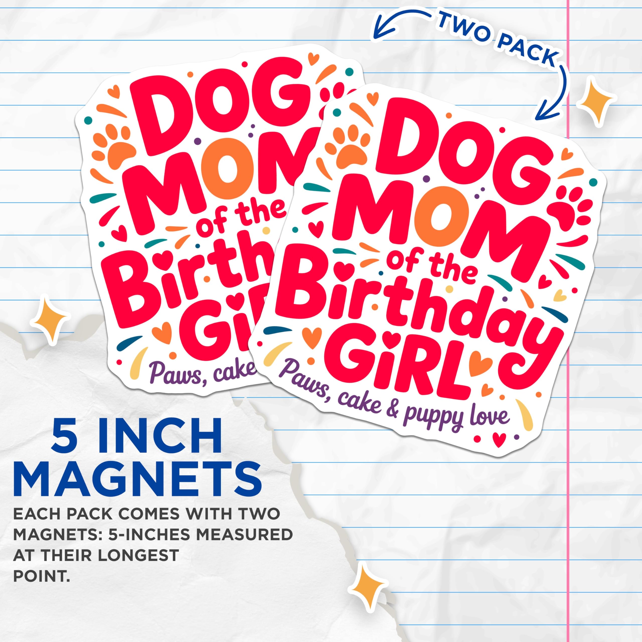(2 Pack) Dog Mom Magnets - Birthday Girl Owner Celebration - Puppy Love Pet Parent Adornment - 5 Inches On Longest Side - Thick Durable Magnet - Made in USA - MAG23290