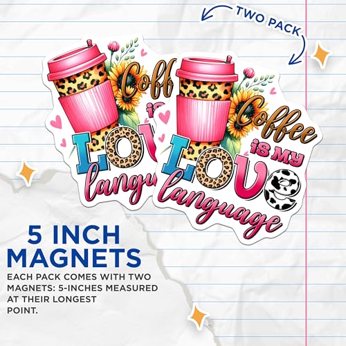 (2 Pack) Coffee is My Love Language Magnets - Fun Coffee Decor - 5" On Longest Side - for Cars, Fridges, Toolboxes - Made in USA - MAG7541