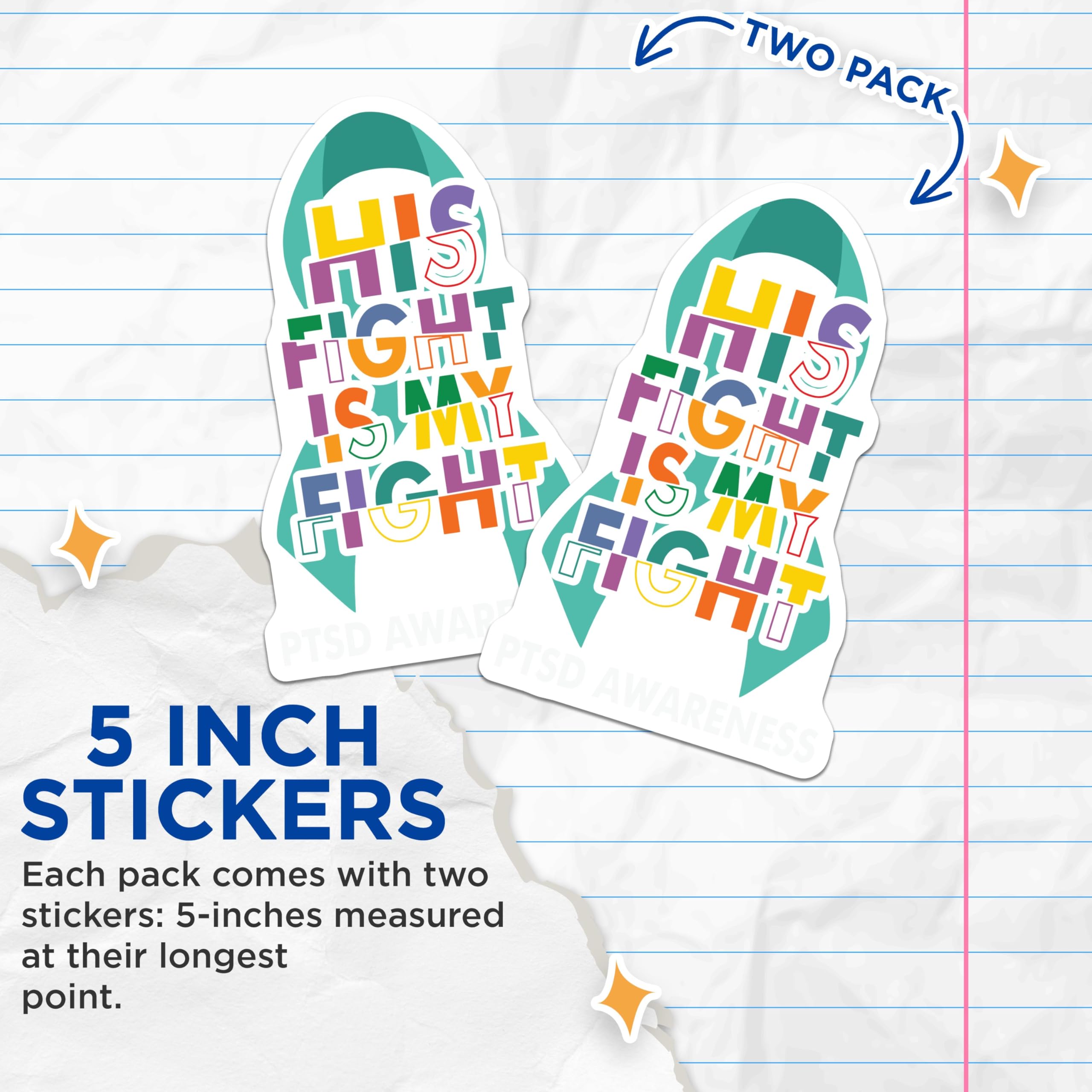 (2 Pack) PTSD Awareness Stickers - His Fight is My Fight Stickers - Mental Health Support Stickers - 5" On Longest Side - Sticks to Smooth Flat Surfaces - Made in USA - BMCS4718