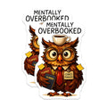 (2 Pack) Mentally Overbooked Owl Magnets - Busy Professional Humor Fridge Magnets - Chaos Manager Planner Organizer Decor - 5 Inches On Longest Side - Thick Durable Magnet - Made in USA - MAG21034