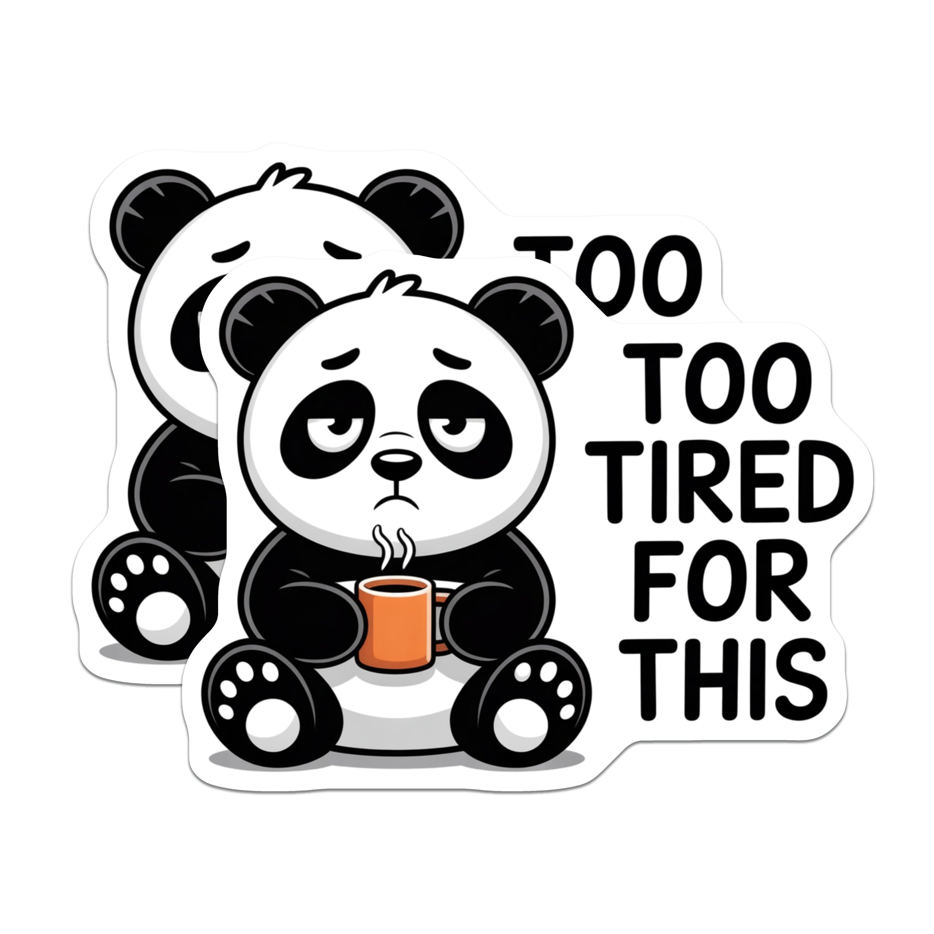 (2 Pack) Tired Panda Magnets - Too Tired for This Meme - Funny Coffee Lover - Exhausted Relatable Life Decor - 5 Inches On Longest Side - Thick Durable Magnet - Made in USA - MAG39328
