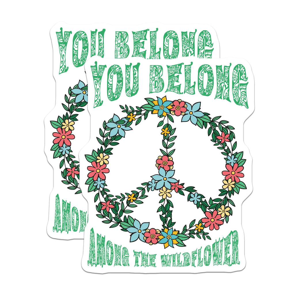 (2 Pack) Peace Sign Stickers - You Belong Among The Wildflowers Stickers - Flower Power Stickers - 5" On Longest Side - Sticks to Smooth Flat Surfaces - Made in USA - BMCS4708